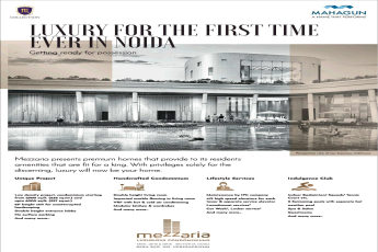 Presenting premium luxury homes at Mahagun Mezzaria in Noida
